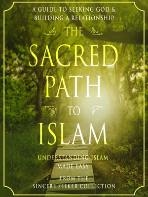 cover image of The Sacred Path to Islam